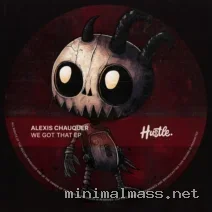 Alexis Chauquer – We Got That cover
