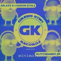 Arlazz, louIsOn (COL) – Glitcheando EP cover