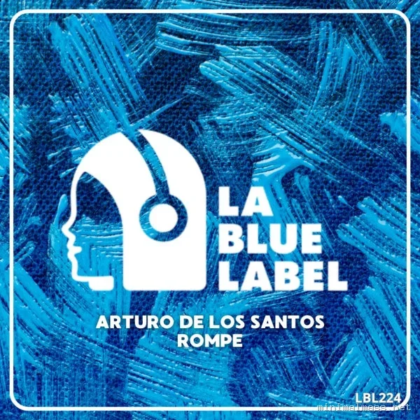 Arturo De Los Santos – Rompe