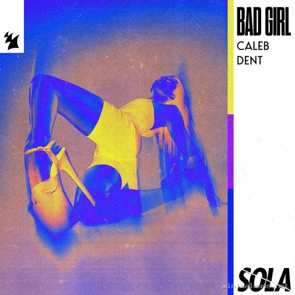 Caleb Dent – Bad Girl