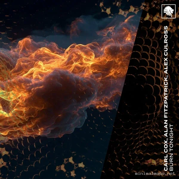 Carl Cox, Alan Fitzpatrick, Alex Culross – Burn Tonight (Extended Mix)