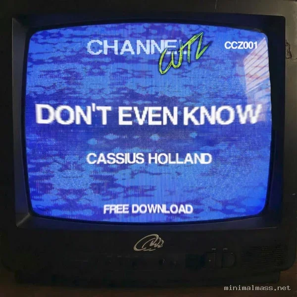 Cassius Holland – Don’t Even Know