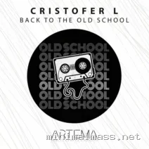 Cristofer L – Back To The Old School cover