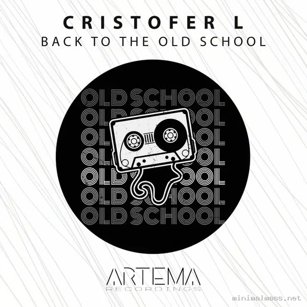 Cristofer L – Back To The Old School