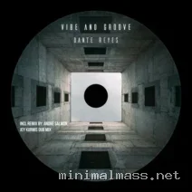 Dante Reyes – Vibe and Groove cover