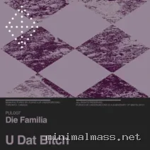 Die Familia – U Dat Bitch cover