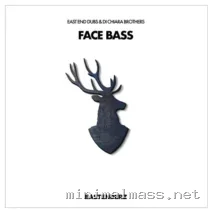 East End Dubs, Di Chiara Brothers – Face Bass cover