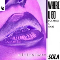 Gabe, Solardo – Where U Go cover