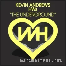 HWs, Kevin Andrews – The Underground cover