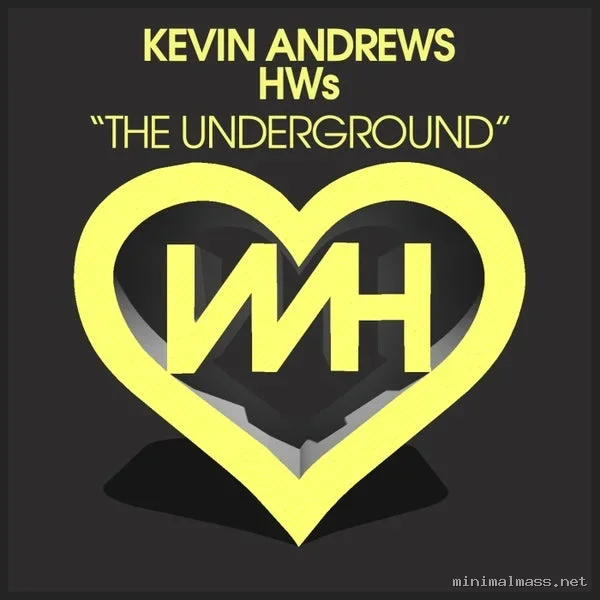 HWs, Kevin Andrews – The Underground