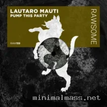 Lautaro Mauti – Pump This Party cover