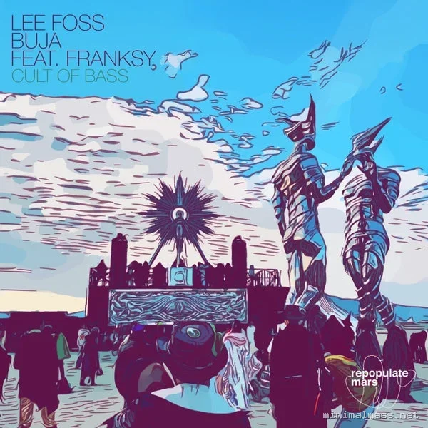 Lee Foss, BUJA (BR), Franksy – Cult Of Bass