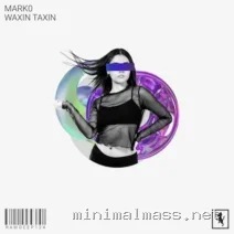 Mark0 – Waxin Taxin cover