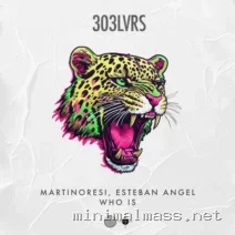 MartinoResi, Esteban Angel – Who Is cover