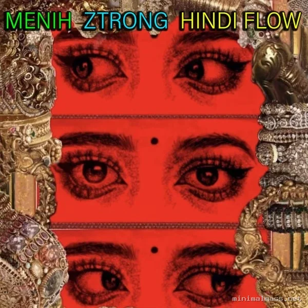 Menih, Ztrong – Hindi Flow