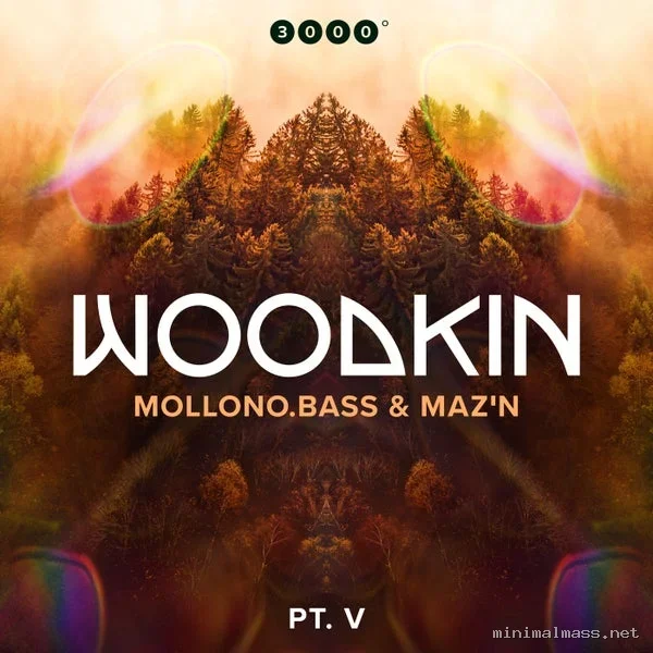 Mollono.Bass, MAZ’N, WOODKIN – WOODKIN – Part 5