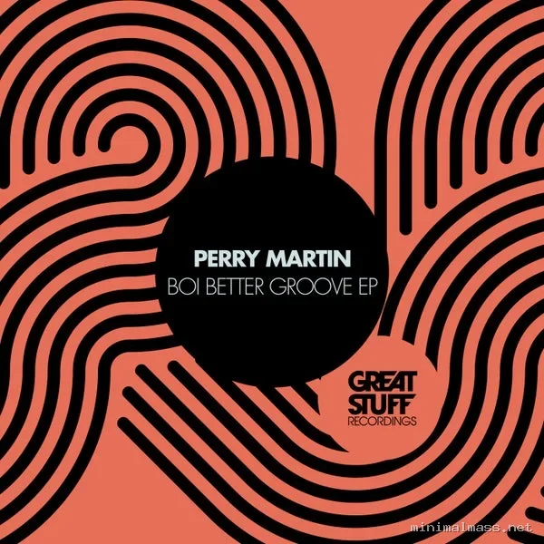 Perry Martin – Boi Better Groove EP