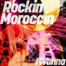 Rockin Moroccin – I Wanna cover
