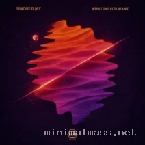 Simone D Jay – What Do You Want cover