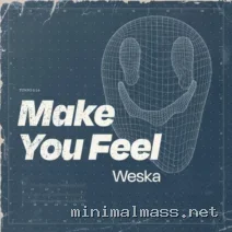 Weska – Make You Feel cover