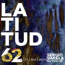 Sergio Varela – Ser Feliz EP cover