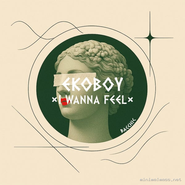 Ekoboy – I Wanna Feel