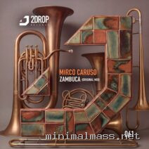 Mirco Caruso - Zambuca [2Drop Records]