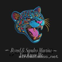Byred, Sandro Martins – You Know Me cover