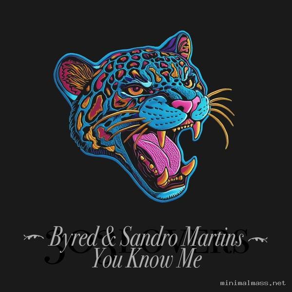 Byred, Sandro Martins – You Know Me