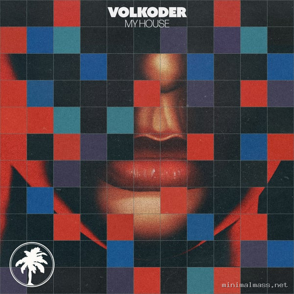 Volkoder – My House