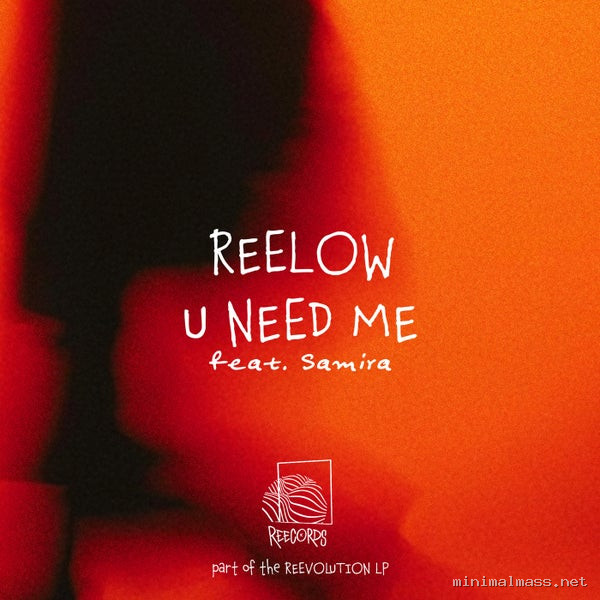 Reelow, Samira – U Need Me