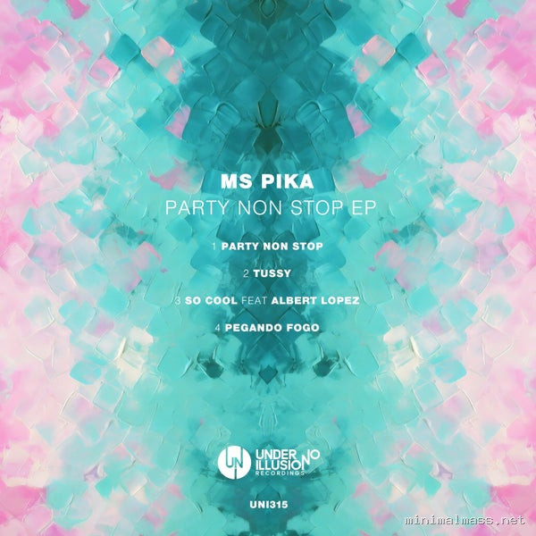 Ms Pika, Albert Lopez – Party Non Stop EP