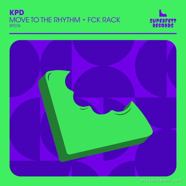 KPD – Move To The Rhythm & FCK RACK