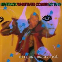 HeatiaCK – Whatever Comes – My Bad cover