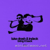 Luke Drash, INDECK. – Bring It Back cover