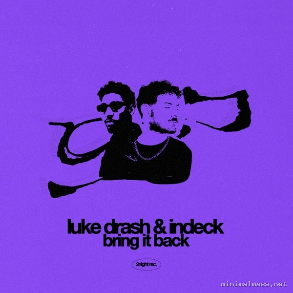 Luke Drash, INDECK. – Bring It Back
