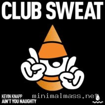 Kevin Knapp – Ain’t You Naughty (Extended Mix) cover