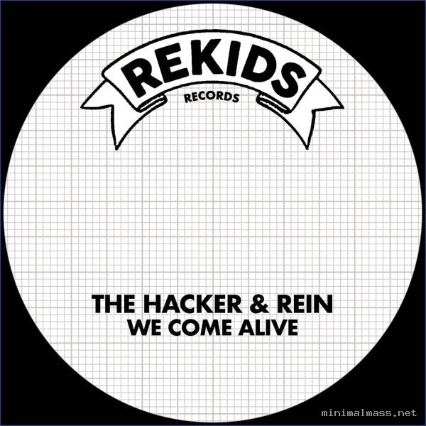 The Hacker, Rein – We Come Alive