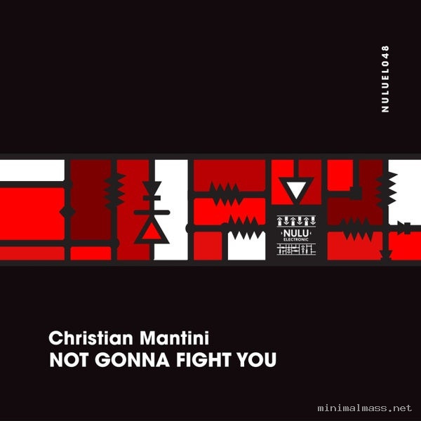 Christian Mantini – Not Gonna Fight You