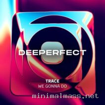 Trace (UZ) – We Gonna Do cover