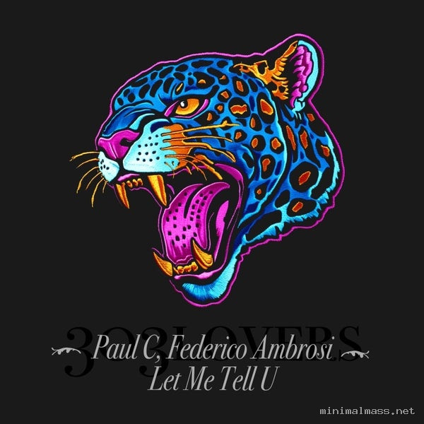 Paul C, Federico Ambrosi – Let Me Tell U