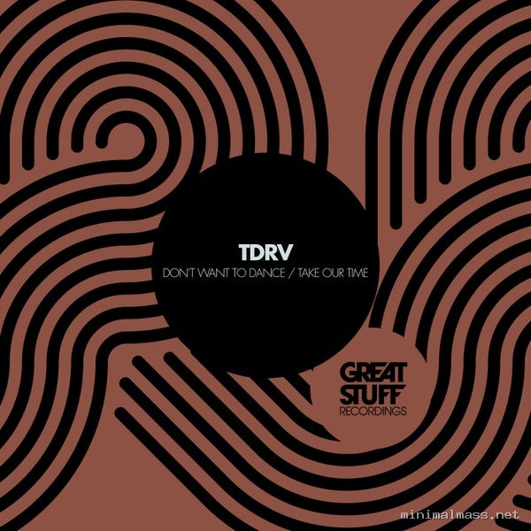 TDRV – Don’t Want To Dance _ Take Our Time