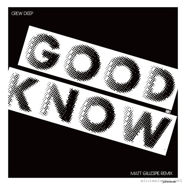 Crew Deep – Good To Know (Remix)