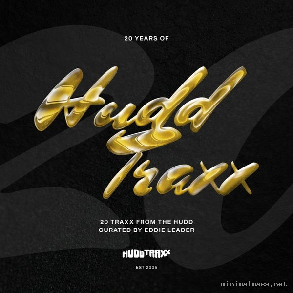 VA – 20 Years Of Hudd Traxx – 20 Traxx From The Hudd – Curated by Eddie Leader – Part 1
