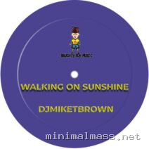 DJMIKETBROWN – Walking On Sunshine (Incl Norty Cotto & Oscar P Mixes) cover