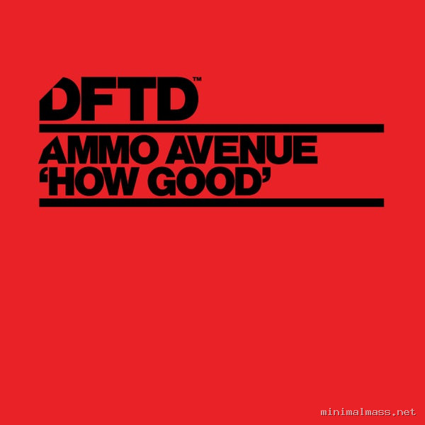 Ammo Avenue – How Good – Extended Mix