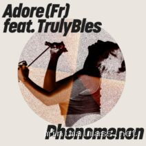 Adore (FR), Trulybles – Phenomenon cover