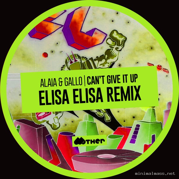 Alaia & Gallo – Can’t Give It Up (Elisa Elisa Remix)