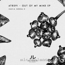 Gonzal D, Juan M – Out Of My Mind EP cover
