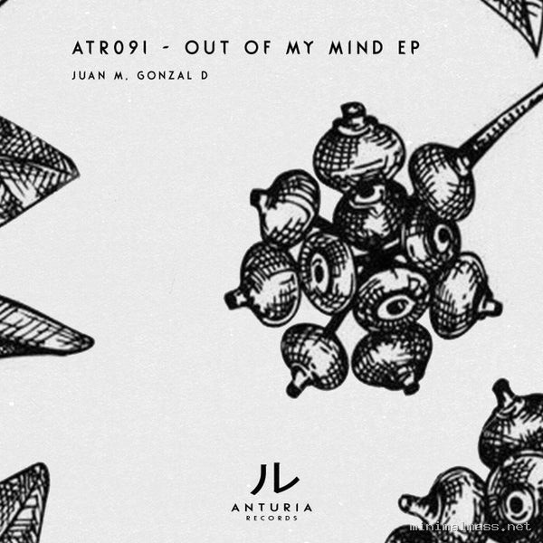 Gonzal D, Juan M – Out Of My Mind EP